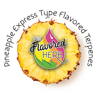 Pineapple Express Type Flavored Terpenes**